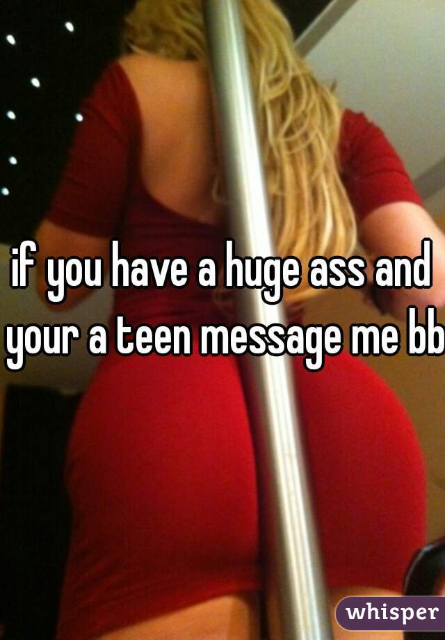Teens With Huge Asses